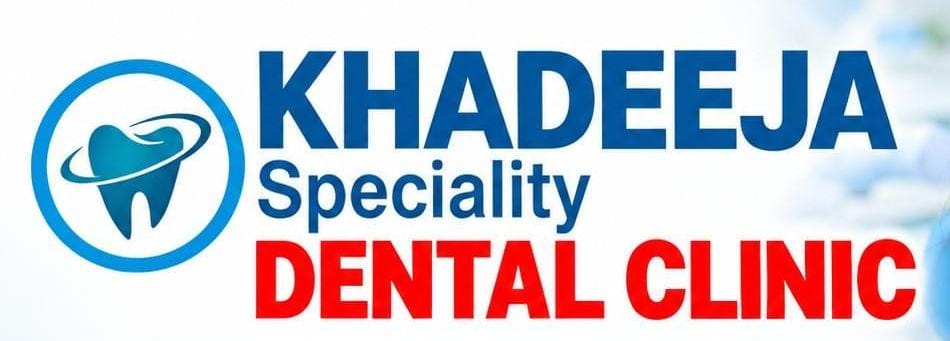 Khadeeja Speciality Dental Clinic